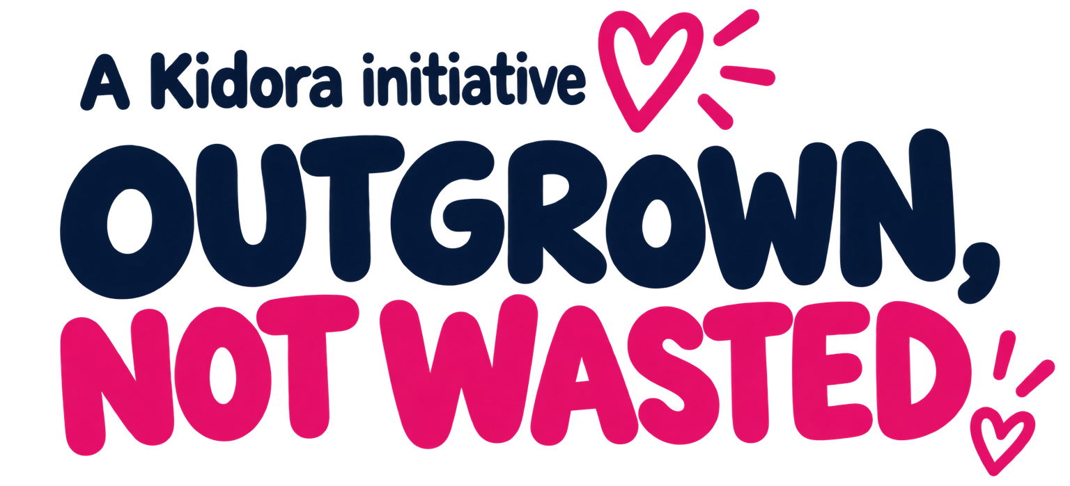 A Kidora initiative: Outgrown, Not Wasted